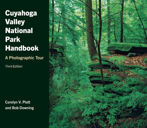 Cuyahoga Valley National Park Handbook: A Photographic Tour. Third Edition