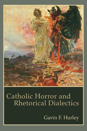 Catholic Horror and Rhetorical Dialectics.