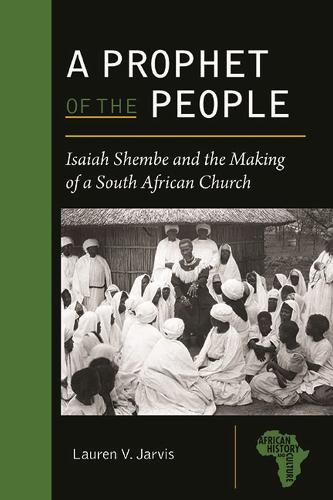A Prophet of the People: Isaiah Shembe and the Making of a South African Church.