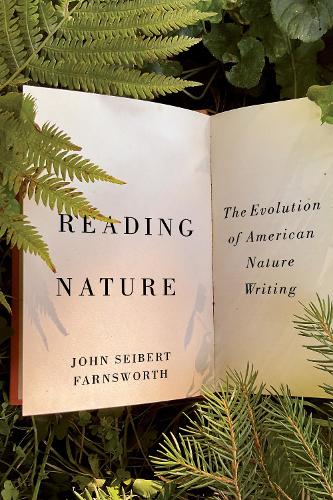 Reading Nature: The Evolution of American Nature Writing.