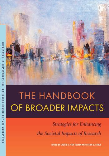 The Handbook of Broader Impacts: Strategies for Enhancing the Societal Impacts of Research.