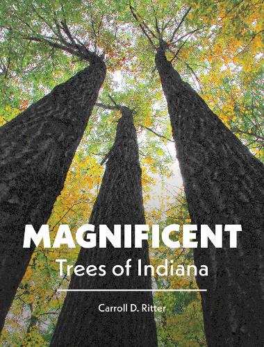 Magnificent Trees of Indiana.