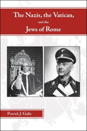 The Nazis, the Vatican, and the Jews of Rome.