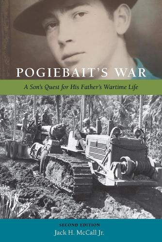 Pogiebait's War: A Son's Quest for His Father's Wartime Life.