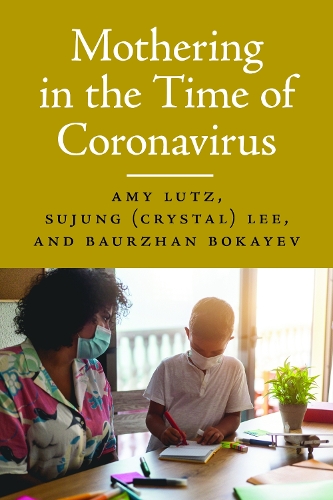 Mothering in the Time of Coronavirus.