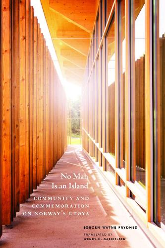 No Man Is an Island: Community and Commemoration on Norway's Utoya.