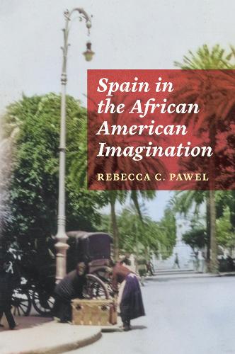 Spain in the African American Imagination.