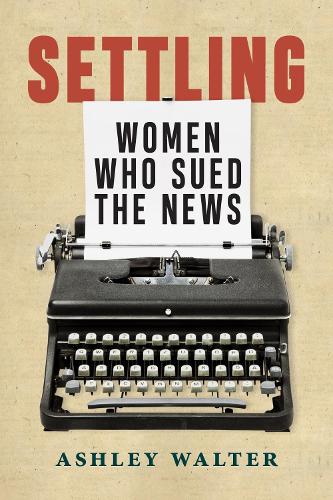 Settling: Women Who Sued the News.
