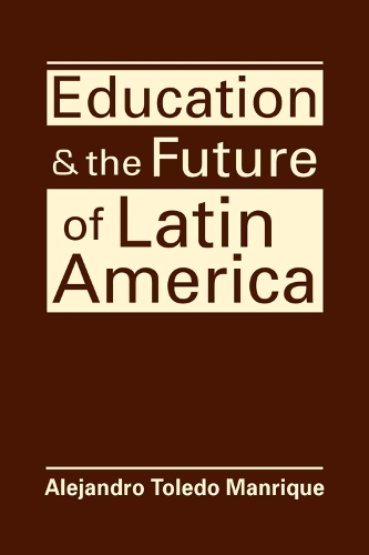 Education & the Future of Latin America.