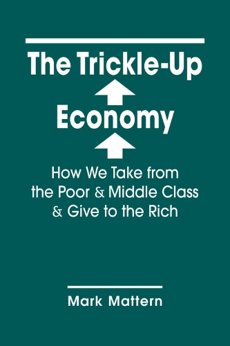 The Trickle-Up Economy