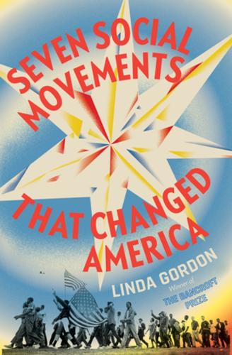 Seven Social Movements That Changed America.