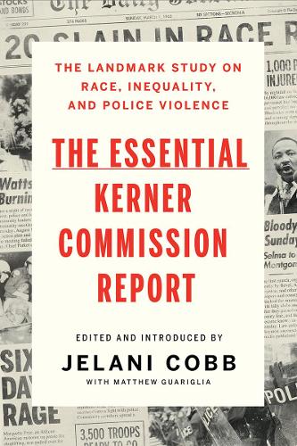 The Essential Kerner Commission Report.