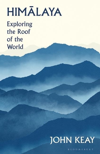 Himalaya: Exploring the Roof of the World.
