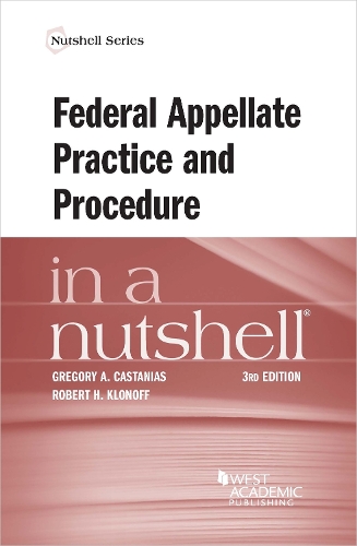 Federal Appellate Practice and Procedure in a Nutshell.