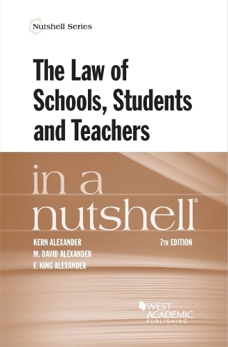 The Law of Schools, Students and Teachers in a Nutshell.