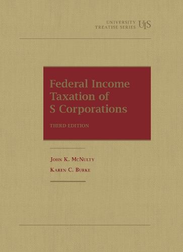 Federal Income Taxation of S Corporations.