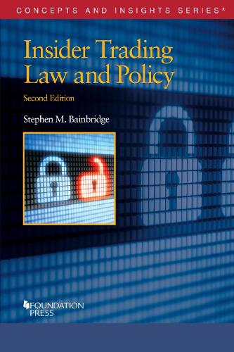 Insider Trading Law and Policy.