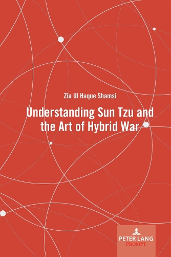 Understanding Sun Tzu and the Art of Hybrid War.