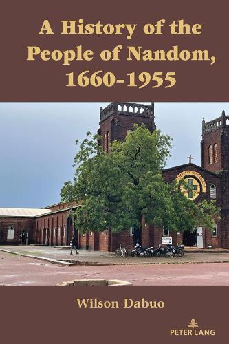 A History of the People of Nandom, 1660-1955.