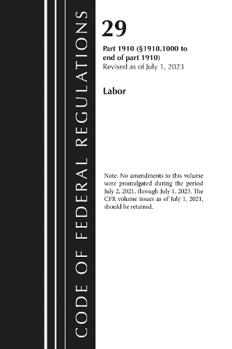 Code of Federal Regulations, TITLE 29 LABOR OSHA 1910.1000-END, Revised as of July 1, 2024.