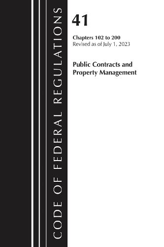 Code of Federal Regulations, Title 41 Public Contracts and Property Management 102-200, Revised as of July 1, 2025.