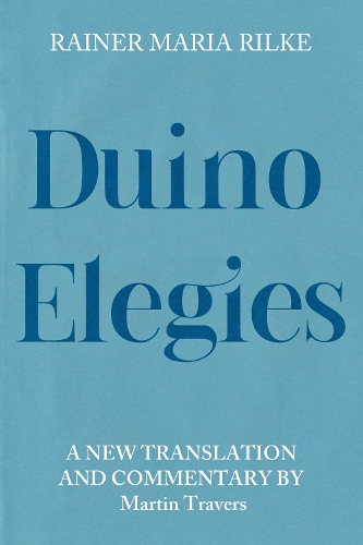Duino Elegies: A New Translation and Commentary.