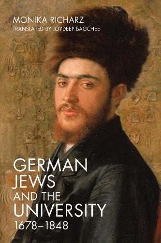 German Jews and the University, 1678-1848.