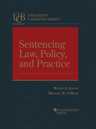 Sentencing Law, Policy, and Practice.