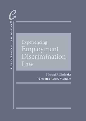 Experiencing Employment Discrimination Law.