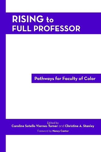 Rising to Full Professor: Pathways for Faculty of Color.