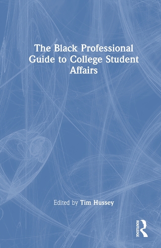The Black Professional Guide to College Student Affairs.