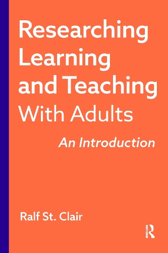 Researching Learning and Teaching with Adults: An Introduction.