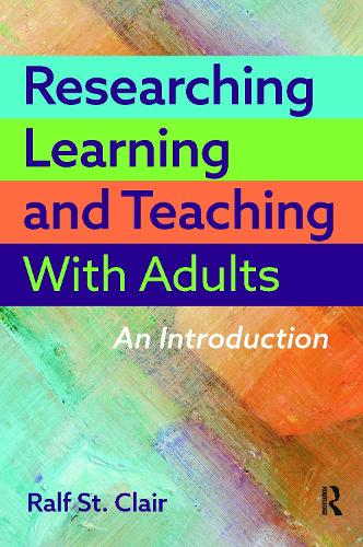 Researching Learning and Teaching with Adults: An Introduction.