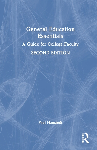 General Education Essentials: A Guide for College Faculty. 2nd edition