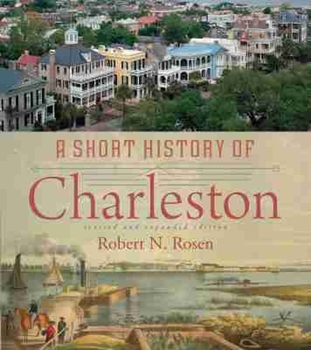 A Short History of Charleston. Second Revised and Expanded Edition
