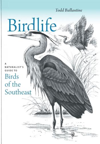 Birdlife: A Naturalist's Guide to Birds of the Southeast.