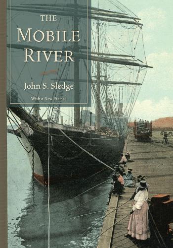 The Mobile River. Updated Edition With a New Preface