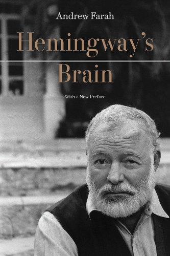 Hemingway's Brain: With a New Preface. Updated Edition