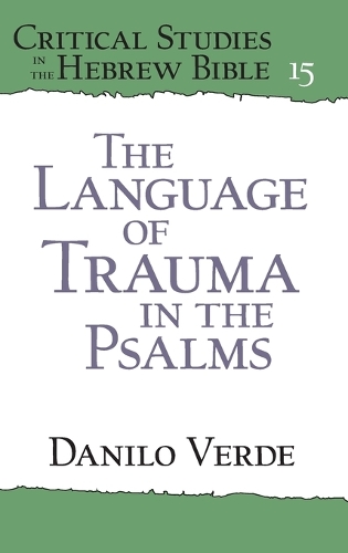 The Language of Trauma in the Psalms.