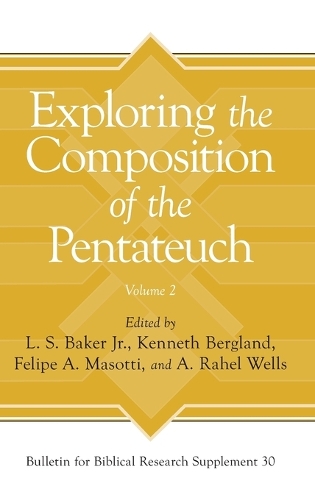 Exploring the Composition of the Pentateuch. Volume 2.