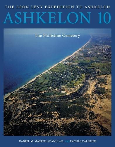 Ashkelon 10: The Philistine Cemetery.