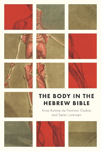 The Body in the Hebrew Bible.