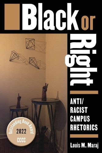Black or Right: Anti/Racist Campus Rhetorics.