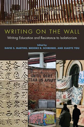 Writing on the Wall: Writing Education and Resistance to Isolationism.