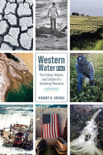 Western Water A to Z: The History, Nature, and Culture of a Vanishing Resource.
