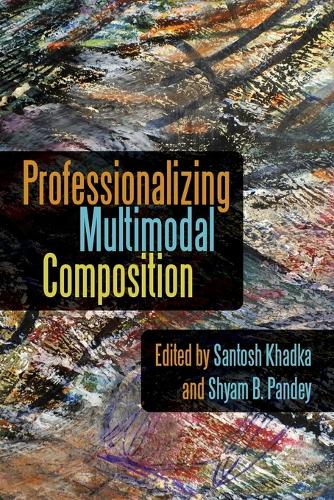 Professionalizing Multimodal Composition.