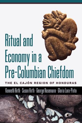 Ritual and Economy in a Pre-Columbian Chiefdom: The El Cajon Region of Honduras.