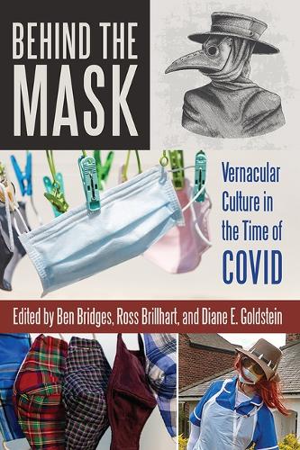 Behind the Mask: Vernacular Culture in the Time of COVID.
