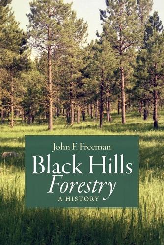 Black Hills Forestry: A History.