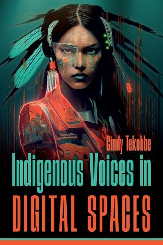 Indigenous Voices in Digital Spaces.